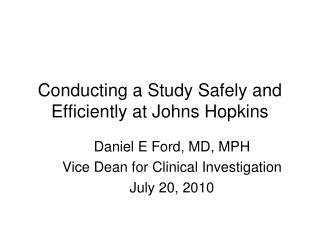 Conducting a Study Safely and Efficiently at Johns Hopkins