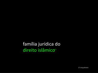 família jurídica do direito islâmico