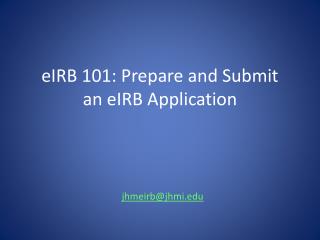 eIRB 101: Prepare and Submit an eIRB Application