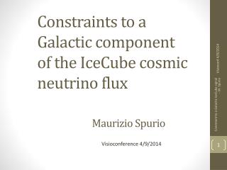 Constraints to a Galactic component of the IceCube cosmic neutrino flux