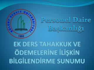 EK DERS TAHAKKUK VE ÖDEMELERİNE İLİŞKİN BİLGİLENDİRME SUNUMU