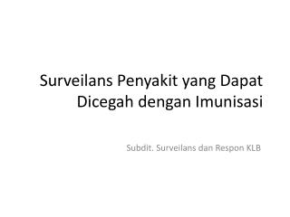 Surveilans Penyakit yang Dapat Dicegah dengan Imunisasi