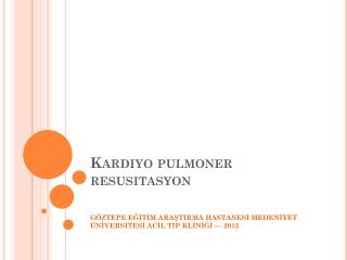 Kardiyo pulmoner resusitasyon