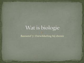 Wat is biologie