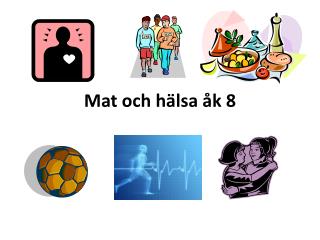 Mat och hälsa åk 8