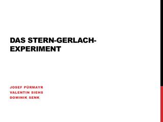 Das Stern-Gerlach-Experiment
