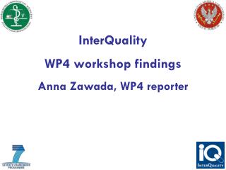 InterQuality WP4 workshop findings Anna Zawada, WP4 reporter