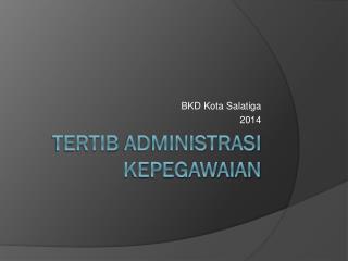 Tertib Administrasi Kepegawaian