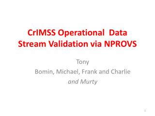 CrIMSS Operational Data Stream Validation via NPROVS