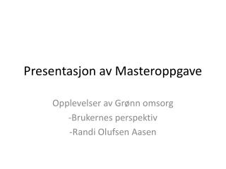 Presentasjon av Masteroppgave