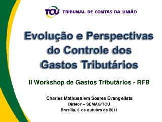 Evolução e Perspectivas do Controle dos Gastos Tributários