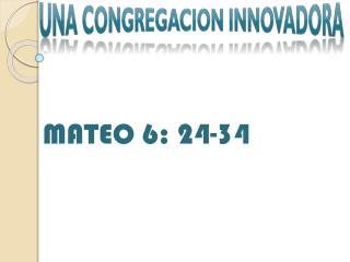 MATEO 6: 24-34