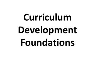 Curriculum Development Foundations