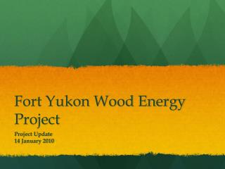 Fort Yukon Wood Energy Project