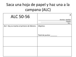 Saca una hoja de papel y haz una a la campana (ALC)