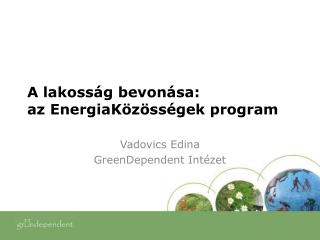 A lakosság bevonása: az EnergiaKözösségek program