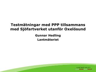 Testmätningar med PPP tillsammans med Sjöfartverket utanför Oxelösund