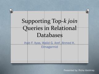 Supporting Top- k join Queries in Relational Databases