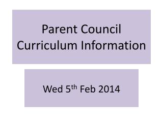 Parent Council Curriculum Information