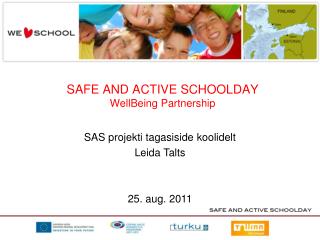 SAFE AND ACTIVE SCHOOLDAY WellBeing Partnership