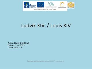 Ludvík XIV. / Louis XIV