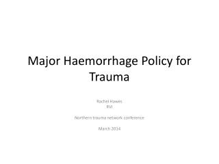 Major Haemorrhage Policy for Trauma