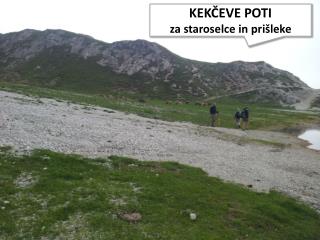 KEKČEVE POTI za staroselce in prišleke