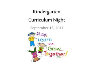 Kindergarten Curriculum Night