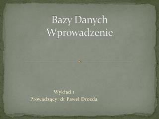 Bazy Danych Wprowadzenie