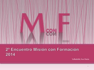 2º Encuentro Misión con Formación 2014