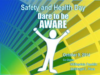 Safety and Health Day Dare to be AWARE