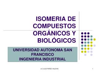 ISOMERIA DE COMPUESTOS ORGÁNICOS Y BIOLÓGICOS