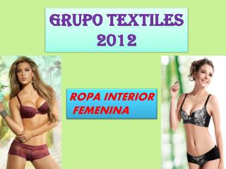 GRUPO TEXTILES 2012