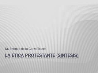 La ética protestante (síntesis)