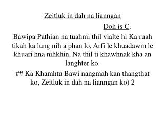 Zeitluk in dah na lianngan Doh is C .