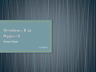 Windows 8 ja Hyper-V