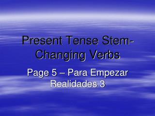 Present Tense Stem-Changing Verbs