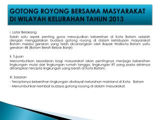 GOTONG ROYONG BERSAMA MASYARAKAT DI WILAYAH KELURAHAN TAHUN 2013