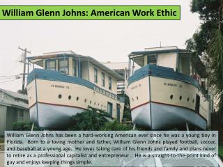 William Glenn Johns: American Work Ethic