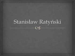 Stanisław Ratyński