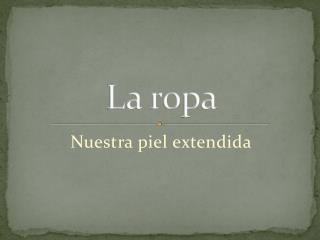 La ropa