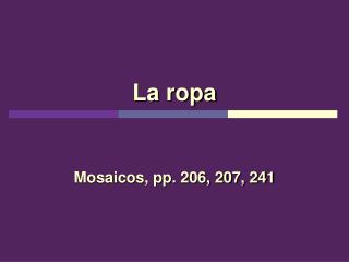 La ropa