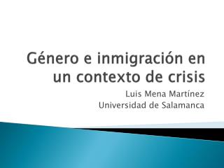 Género e inmigración en un contexto de crisis