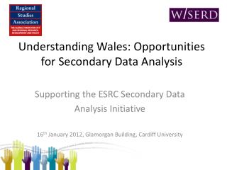 Understanding Wales: Opportunities for Secondary Data Analysis
