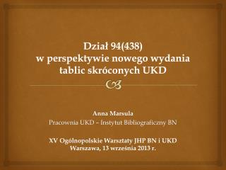 Dział 94(438) w perspektywie nowego wydania tablic skróconych UKD