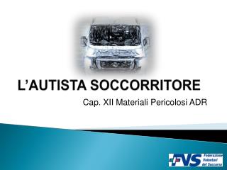 L’AUTISTA SOCCORRITORE