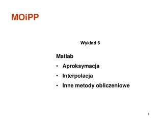 Matlab Aproksymacja Interpolacja Inne metody obliczeniowe