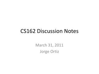 CS162 Discussion Notes