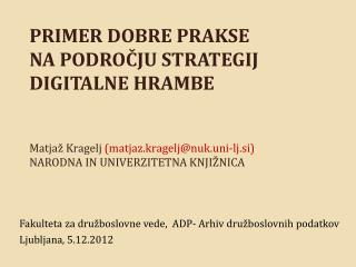 Fakulteta za družboslovne vede, ADP- Arhiv družboslovnih podatkov Ljubljana, 5.12.2012