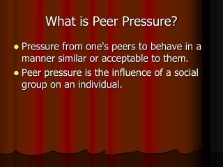 What is Peer Pressure?